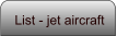 List - jet aircraft