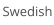 Swedish