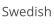 Swedish